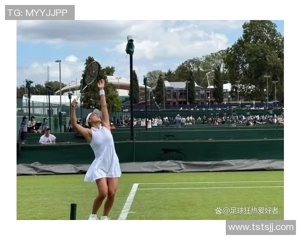 温网赛场上的足球巨星们如何在草地上展现不一样的风采与魅力